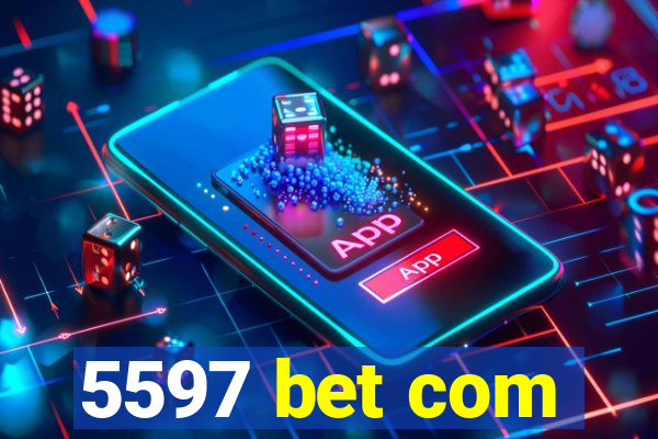 5597 bet com